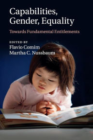 Title: Capabilities, Gender, Equality: Towards Fundamental Entitlements, Author: Flavio Comim