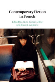 Title: Contemporary Fiction in French, Author: Anna-Louise Milne