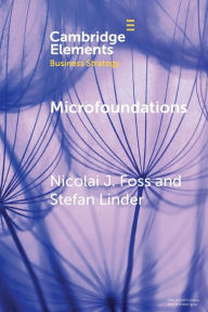 Title: Microfoundations: Nature, Debate, and Promise, Author: Nicolai J. Foss