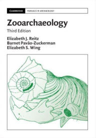 Title: Zooarchaeology, Author: Elizabeth J. Reitz