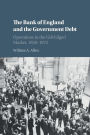The Bank of England and the Government Debt: Operations in the Gilt-Edged Market, 1928-1972