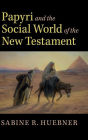 Papyri and the Social World of the New Testament