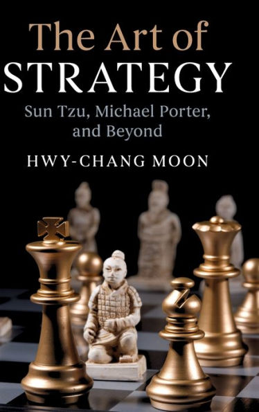 The Art of Strategy: Sun Tzu, Michael Porter, and Beyond