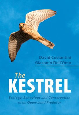 The Kestrel: Ecology, Behaviour and Conservation of an Open-Land Predator
