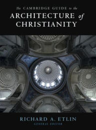 Title: The Cambridge Guide to the Architecture of Christianity 2 Volume Hardback Set, Author: Richard A. Etlin