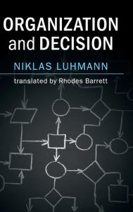 Title: Organization and Decision, Author: NIklas Luhmann