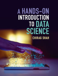 Title: A Hands-On Introduction to Data Science, Author: Chirag Shah