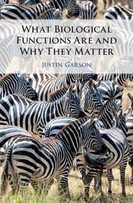 What Biological Functions Are and Why They Matter