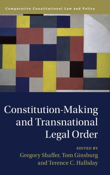 Constitution-Making and Transnational Legal Order