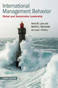 Title: International Management Behavior: Global and Sustainable Leadership / Edition 8, Author: Henry W. Lane