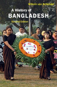 Title: A History of Bangladesh, Author: Willem van Schendel