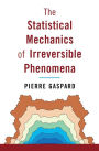 The Statistical Mechanics of Irreversible Phenomena