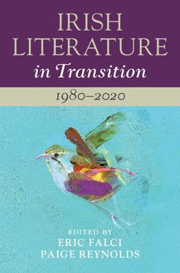 Irish Literature Transition: 1980-2020: Volume 6