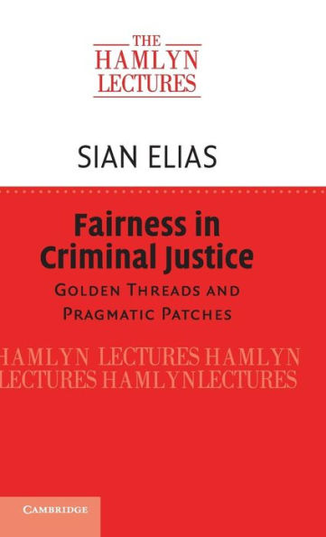 Fairness in Criminal Justice: Golden Threads and Pragmatic Patches