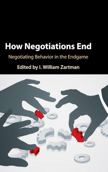 How Negotiations End: Negotiating Behavior the Endgame