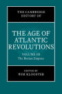 The Cambridge History of the Age of Atlantic Revolutions: Volume 3, The Iberian Empires