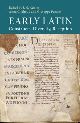 Early Latin: Constructs, Diversity, Reception