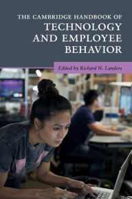 Title: The Cambridge Handbook of Technology and Employee Behavior, Author: Richard N. Landers