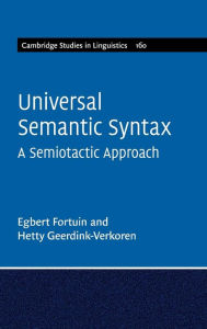 Title: Universal Semantic Syntax: A Semiotactic Approach, Author: Egbert Fortuin