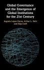 Global Governance and the Emergence of Global Institutions for the 21st Century / Edition 1