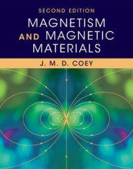 Title: Magnetism and Magnetic Materials, Author: J. M. D. Coey