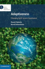 Title: Adaptiveness: Changing Earth System Governance, Author: Riyanti Djalante