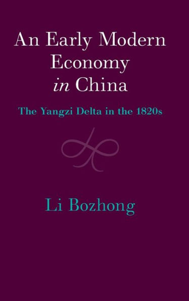 An Early Modern Economy in China: The Yangzi Delta in the 1820s