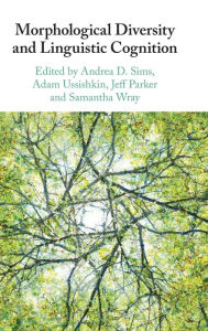 Title: Morphological Diversity and Linguistic Cognition, Author: Andrea D. Sims