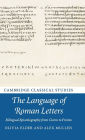 The Language of Roman Letters: Bilingual Epistolography from Cicero to Fronto