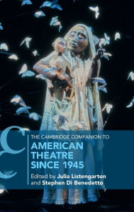 Title: The Cambridge Companion to American Theatre since 1945, Author: Julia Listengarten