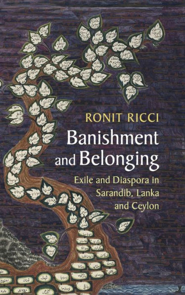 Banishment and Belonging: Exile Diaspora Sarandib, Lanka Ceylon