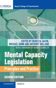 Title: Mental Capacity Legislation: Principles and Practice / Edition 2, Author: Rebecca Jacob