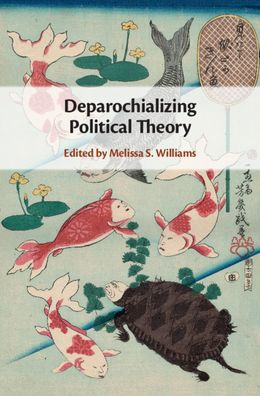 Deparochializing Political Theory