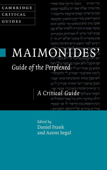 Maimonides' Guide of the Perplexed: A Critical Guide
