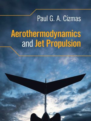 Aerothermodynamics and Jet Propulsion