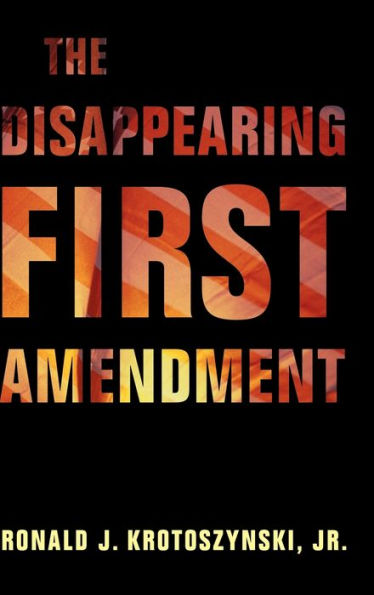 The Disappearing First Amendment