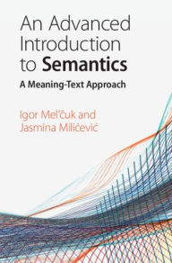 Title: An Advanced Introduction to Semantics: A Meaning-Text Approach, Author: Igor Mel'cuk