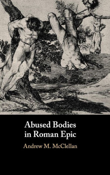 Abused Bodies Roman Epic