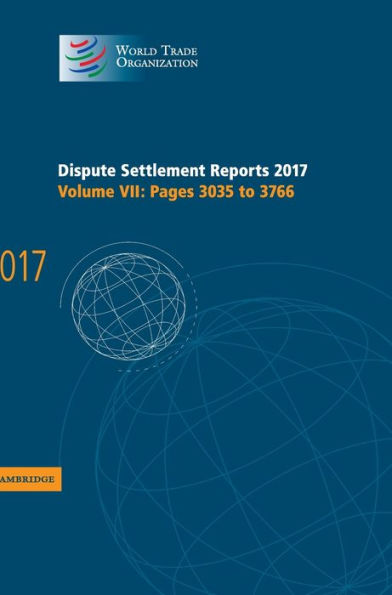 Dispute Settlement Reports 2017: Volume 7, Pages 3035 to 3766