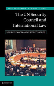 Title: The UN Security Council and International Law, Author: Michael Wood