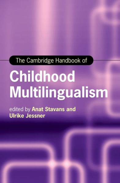 The Cambridge Handbook of Childhood Multilingualism