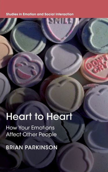 Heart to Heart: How Your Emotions Affect Other People