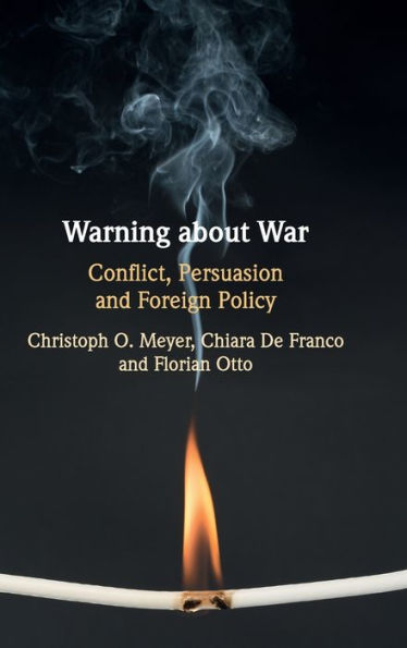 Warning about War: Conflict, Persuasion and Foreign Policy