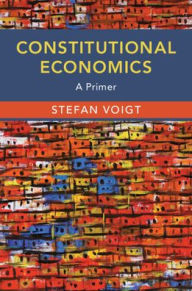 Title: Constitutional Economics: A Primer, Author: Stefan Voigt
