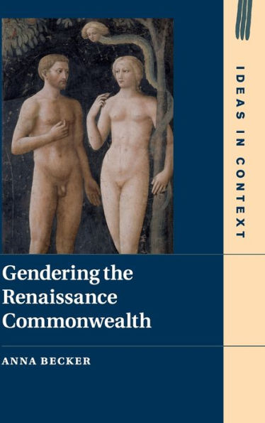 Gendering the Renaissance Commonwealth