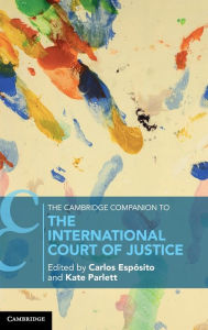 Title: The Cambridge Companion to the International Court of Justice, Author: Carlos Espósito