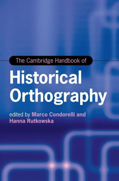 The Cambridge Handbook of Historical Orthography