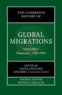 The Cambridge History of Global Migrations: Volume 1, Migrations, 1400-1800