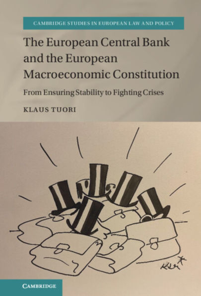 the European Central Bank and Macroeconomic Constitution: From Ensuring Stability to Fighting Crises