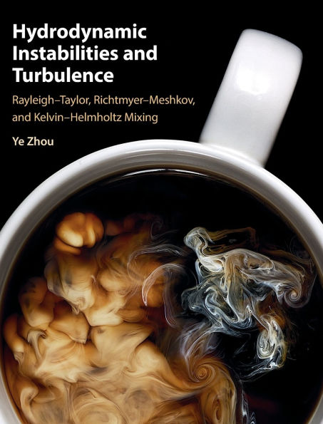 Hydrodynamic Instabilities and Turbulence: Rayleigh-Taylor, Richtmyer-Meshkov, and Kelvin-Helmholtz Mixing